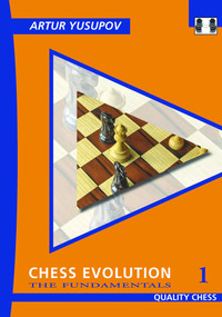 Chess Evolution 1 - 2nd Edition (The Fundamentals) by Artur Yusupov, 9781784833077