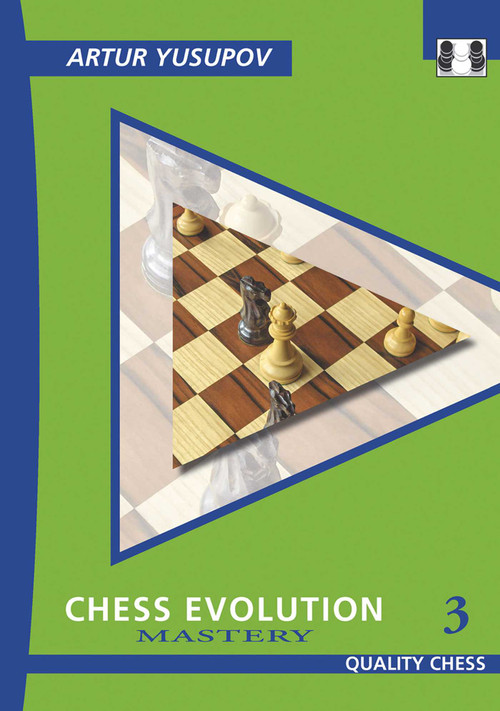 Chess Evolution 3 - 3rd Edition (Mastery) by Artur Yusupov, 9781784833114