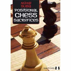 Positional Chess Sacrifices by Mihai Suba, 9781906552879