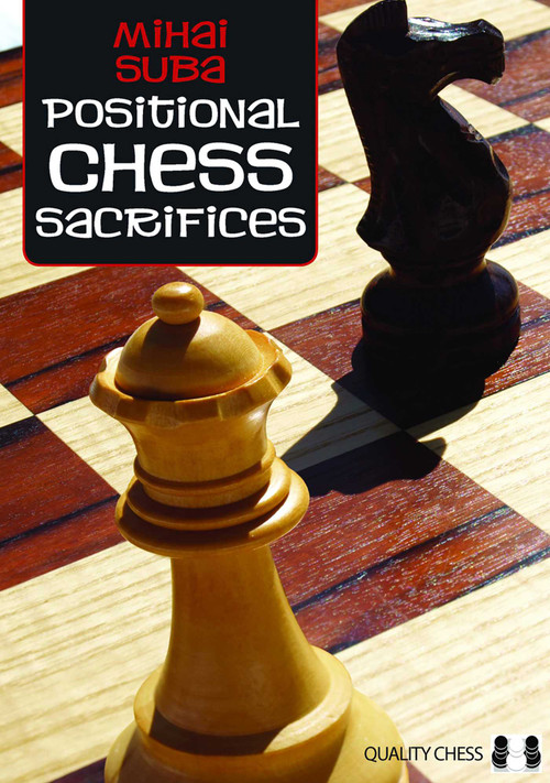 Positional Chess Sacrifices by Mihai Suba, 9781906552879