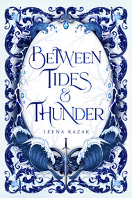 Between Tides & Thunder by Leena Kazak, 9798347127887