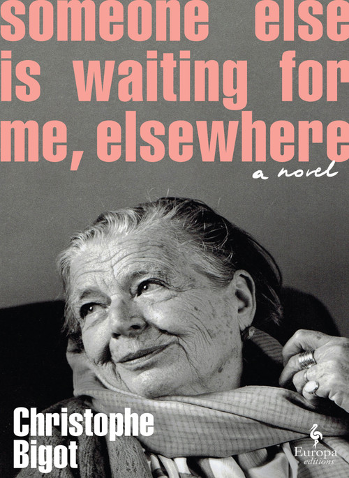 Someone Else Is Waiting For Me, Elsewhere by Christophe Bigot, Alison Anderson, 9798889662341