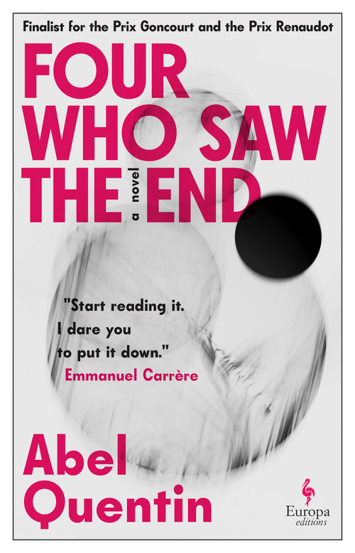 Four Who Saw the End (The Four Who Saw the End) by Abel Quentin, Adriana Hunter, 9798889662419