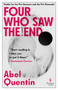 Four Who Saw the End (The Four Who Saw the End) by Abel Quentin, Adriana Hunter, 9798889662419