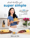 Steak and Butter Gal Super Simple (Over 100 Easy Carnivore Recipes for Weight Loss, Healing, and Confidence) by Bella Ma, 9781628606720