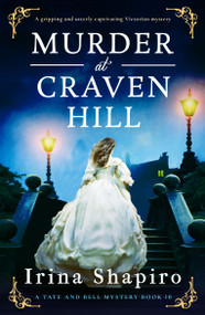 Murder at Craven Hill by Irina Shapiro, 9781837007509