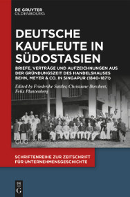 Deutsche Kaufleute in Südostasien (German Edition) by Friederike Sattler, Christiane Borchert, Felix Plantenberg, 9783112257685