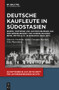 Deutsche Kaufleute in Südostasien (German Edition) by Friederike Sattler, Christiane Borchert, Felix Plantenberg, 9783112257685
