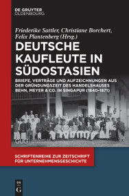 Deutsche Kaufleute in Südostasien (German Edition) by Friederike Sattler, Christiane Borchert, Felix Plantenberg, 9783112257685