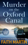 Murder on the Oxford Canal (A gripping crime mystery full of twists) by Faith Martin, 9781805736134