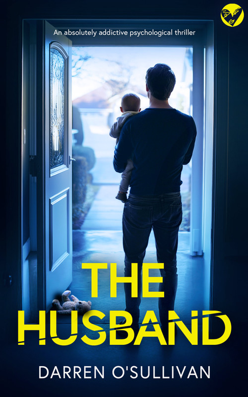 THE HUSBAND (A totally addictive psychological thriller with a shocking twist) by Darren O'Sullivan, 9781805736196