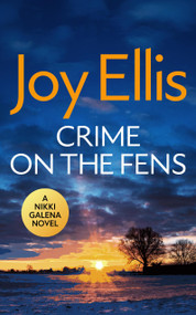 Crime on the Fens (A gripping crime thriller full of twists) by Joy Ellis, 9781805736141