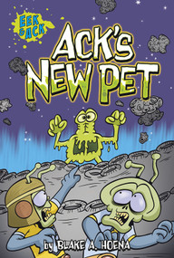 Ack's New Pet by Blake Hoena, Steve Harpster, Blake A. Hoena, 9781434265517