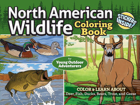 North American Wildlife Coloring Book for Young Outdoor Adventurers (Color & Learn about Deer, Fish, Ducks, Bears, Trout, and Geese) by Editors of Design Originals, 9781497206731