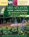 Mid-Atlantic Home Landscaping, 4th Edition (46 Landscape Designs with 200+ Plants & Flowers for Your Region) by Mark Wolfe, Technical Editor, 9781580115865
