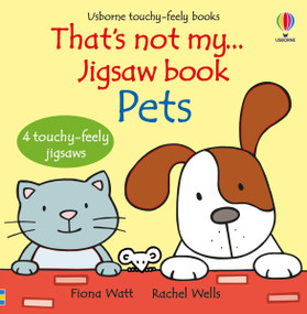 That's not my... jigsaw book: Pets by Fiona Watt, Rachel Wells, 9781836050810