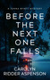 Before the Next One Falls by Carolyn Ridder Aspenson, 9781648756986