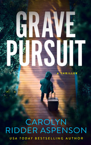 Grave Pursuit by Carolyn Ridder Aspenson, 9781648757044