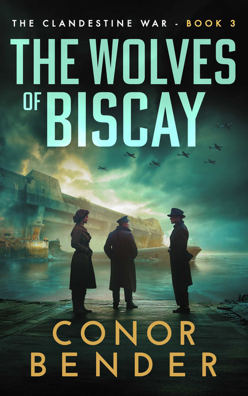 The Wolves of Biscay by Conor Bender, 9781648757082