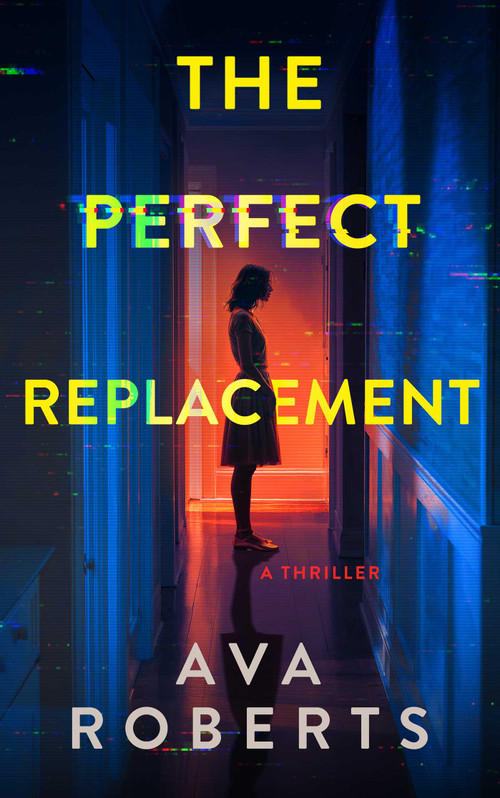 The Perfect Replacement by Ava Roberts, 9781648757143