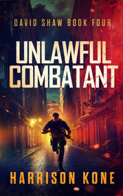 Unlawful Combatant by Harrison Kone, 9781648758515