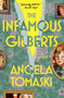 The Infamous Gilberts (A Novel) by Angela Tomaski, 9781668094655