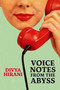 Voice Notes From The Abyss by Divya Hirani, 9781917788632