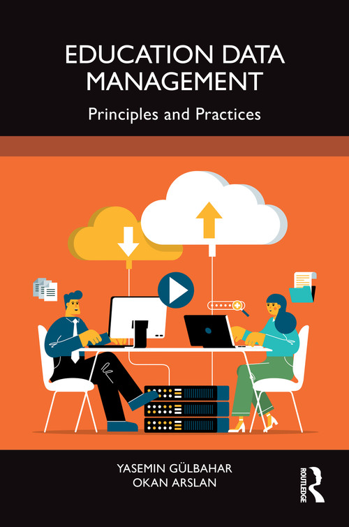 Education Data Management (Principles and Practices) by Yasemin Gülbahar, Okan Arslan, 9781041294399
