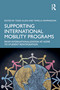 Educators Facilitating International Mobility (Preparation and On-Site Support) by Todd J. Allen, Tamilla Mammadova, 9781041117049
