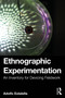 Ethnographic Experimentation (An Inventory for Devicing Fieldwork) by Adolfo Estalella, 9781041023937