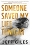 Someone Saved My Life Tonight by Jeff Giles, 9780593323243