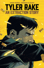 Tyler Rake: An Extraction Story by Ande Parks, Ronan Cliquet, Ronda Pattison, Dave Sharpe, Declan Shalvey, 9798903850372