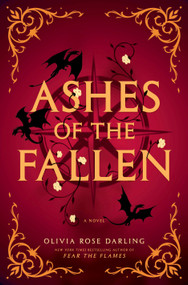 Ashes of the Fallen (A Novel) by Olivia Rose Darling, 9798217299997