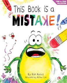 This Book Is A Mistake! (A Funny And Interactive Story For Kids) by Ron Keres, Arthur Lin, Brooke Vitale, 9798985911220