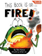 This Book Is On Fire! (A Funny And Interactive Story For Kids) by Ron Keres, Arthur Lin, Brooke Vitale, 9798985911282
