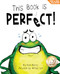 This Book Is Perfect! (A Funny And Interactive Story For Kids) by Ron Keres, Arthur Lin, Brooke Vitale, 9798985911268