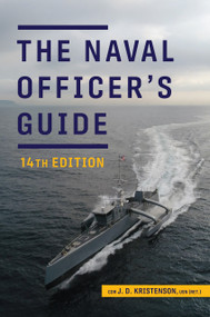 The Naval Officer's Guide, 14th Edition by JD Kristenson, 9781612513942