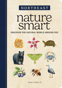 Nature Smart: Northeast (Discover the Natural World Around You) by Stan Tekiela, 9781647557706