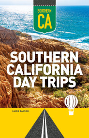 Southern California Day Trips by Laura Randall, 9781647556358