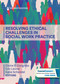 Resolving Ethical Challenges in Social Work Practice by Elaine P. Congress, Eric Levine, Katie Schendel, 9780826191649