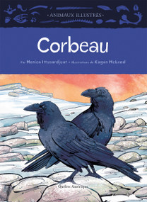 Corbeau (French Edition) by Monica Ittusardjuat, Kagan McLeod, Olivier Bilodeau, 9782764455425