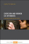 Coercion and Women Co-offenders (A Gendered Pathway into Crime) by Charlotte Barlow, 9781447330981