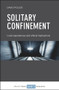 Solitary Confinement (Lived Experiences and Ethical Implications) by David Polizzi, 9781447337539