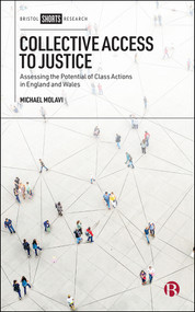 Collective Access to Justice (Assessing the Potential of Class Actions in England and Wales) by Michael Molavi, 9781529210002