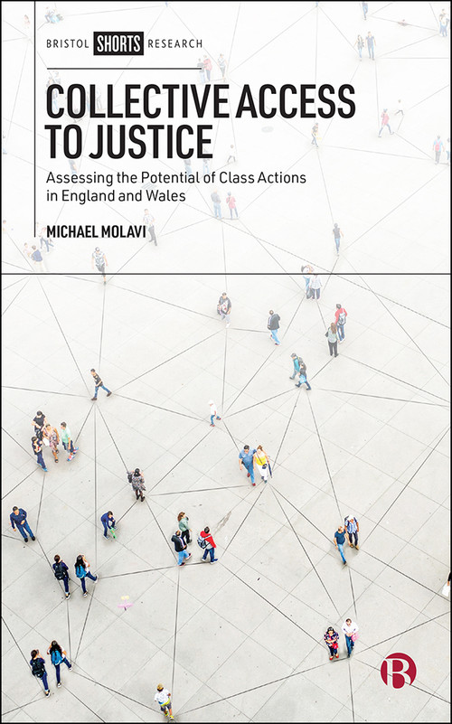 Collective Access to Justice (Assessing the Potential of Class Actions in England and Wales) by Michael Molavi, 9781529210002