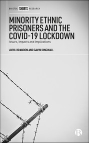Minority Ethnic Prisoners and the COVID-19 Lockdown (Issues, Impacts and Implications) by Avril Brandon, Gavin Dingwall, 9781529219555