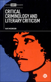 Critical Criminology and Literary Criticism by Rafe McGregor, 9781529219678