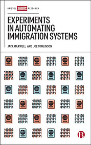Experiments in Automating Immigration Systems by Jack Maxwell, Joe Tomlinson, 9781529219845