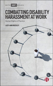Combatting Disability Harassment at Work (Human Rights in Practice) by Lucy-Ann Buckley, 9781529223781