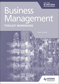 Business Management Toolkit Workbook for the IB Diploma by Paul Hoang, 9781398358409